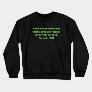 Bible Verse Proverbs 18:22 Crewneck Sweatshirt